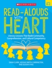 Image for Read-Alouds with Heart: Grades K-2 : Literacy Lessons That Build Community, Comprehension, and Cultural Competency