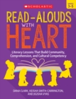 Image for Read-Alouds with Heart: Grades 3-5 : Literacy Lessons That Build Community, Comprehension, and Cultural Competency