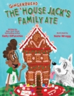Image for The Gingerbread House Jack&#39;s Family Ate