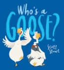 Image for Who&#39;s A Goose?