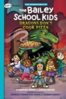 Image for Dragons Don&#39;t Cook Pizza: A Graphix Chapters Book (The Adventures of the Bailey School Kids #4)