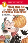 Image for There Was an Old Lady Who Picked a Pumpkin! (Scholastic Reader, Level 1)