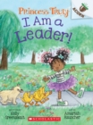 Image for I Am a Leader!: An Acorn Book (Princess Truly #9)