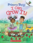 Image for I Can Grow It!: An Acorn Book (Princess Truly #10)