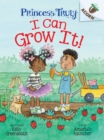 Image for I Can Grow It!: An Acorn Book (Princess Truly #10)