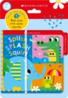 Image for Splish Splash Squirt Bath Book: Scholastic Early Learners (Touch and Explore)