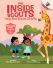 Image for Help the Brave Giraffe: An Acorn Book (The Inside Scouts #2)