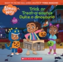 Image for Trick-or-Treatasaurus / Dulce o dinosaurio (Alma&#39;s Way Halloween Storybook)