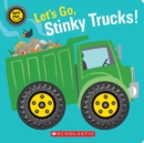Image for Let&#39;s Go, Stinky Trucks! (Spin Me!)