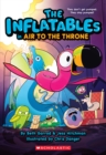 Image for The Inflatables in Air to the Throne (The Inflatables #6)