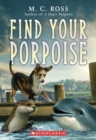 Image for Find Your Porpoise