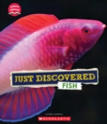 Image for Just Discovered Fish (Learn About: Animals)