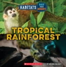 Image for Tropical Rainforest (Wild World: Habitats Day and Night)