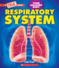 Image for Respiratory System (A True Book: Your Amazing Body)