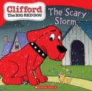 Image for Scary Storm (Clifford the Big Red Dog Storybook)