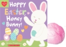 Image for Hoppy Easter, Honey Bunny! : A Springtime Board Book and Sweetest Easter Gift for Babies and Toddlers!