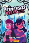 Image for Princesas malas #1: Villanas perfectas (Bad Princesses #1: Perfect Villains)
