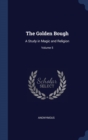 Image for THE GOLDEN BOUGH: A STUDY IN MAGIC AND R