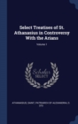 Image for SELECT TREATISES OF ST. ATHANASIUS IN CO