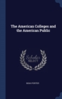 Image for THE AMERICAN COLLEGES AND THE AMERICAN P