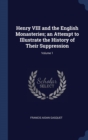 Image for HENRY VIII AND THE ENGLISH MONASTERIES;