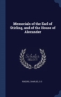 Image for MEMORIALS OF THE EARL OF STIRLING, AND O