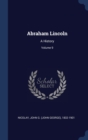 Image for ABRAHAM LINCOLN: A HISTORY; VOLUME 9