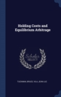 Image for HOLDING COSTS AND EQUILIBRIUM ARBITRAGE