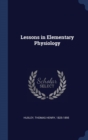 Image for LESSONS IN ELEMENTARY PHYSIOLOGY