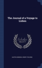 Image for THE JOURNAL OF A VOYAGE TO LISBON