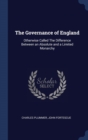 Image for THE GOVERNANCE OF ENGLAND: OTHERWISE CAL