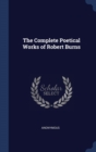 Image for THE COMPLETE POETICAL WORKS OF ROBERT BU