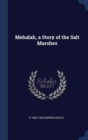 Image for MEHALAH, A STORY OF THE SALT MARSHES