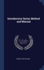 Image for INTRODUCTORY SYRIAC METHOD AND MANUAL