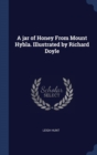 Image for A JAR OF HONEY FROM MOUNT HYBLA. ILLUSTR