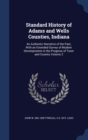 Image for STANDARD HISTORY OF ADAMS AND WELLS COUN