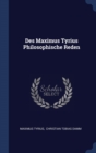 Image for DES MAXIMUS TYRIUS PHILOSOPHISCHE REDEN