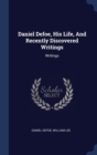 Image for DANIEL DEFOE, HIS LIFE, AND RECENTLY DIS