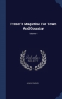 Image for FRASER&#39;S MAGAZINE FOR TOWN AND COUNTRY;