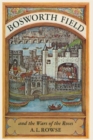 Image for Bosworth Field and the Wars of the Roses