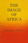 Image for Image of Africa: British Ideas and Action, 1780-1850
