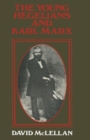 Image for The Young Hegelians and Karl Marx