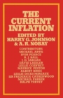 Image for The Current Inflation : Proceedings of a Conference Held at the London School of Economics on 22 February 1971