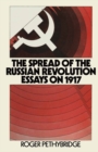 Image for The Spread of the Russian Revolution: Essays On 1917