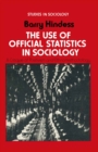 Image for The use of official statistics in sociology: a critique of positivism and ethnomethodology