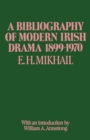 Image for A Bibliography of Modern Irish Drama, 1899-1970