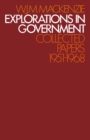 Image for Explorations in Government: Collected Papers: 1951-1968