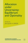 Image for Allocation under Uncertainty: Equilibrium and Optimality