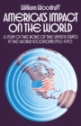 Image for America&#39;s impact on the world: a study of the role of the United States in the world economy, 1750-1970