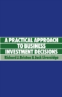Image for A Practical Approach to Business Investment Decisions